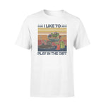Gardening I Like To Play In The Dirt Gardening - Standard T-shirt - PERSONAL84