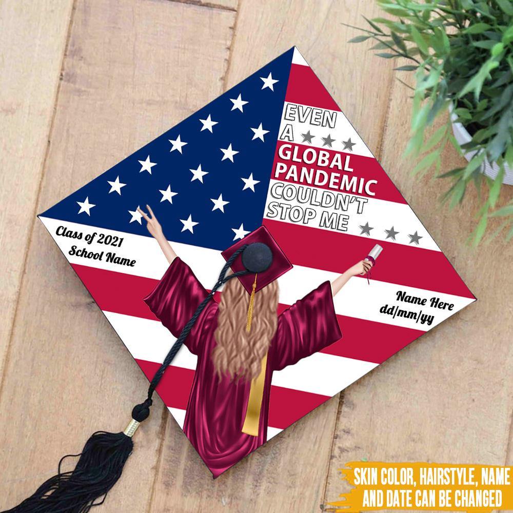 Graduation Custom Cap Even A Global Pandemic Couldn't Stop Me Personalized Gift - PERSONAL84