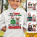 Grandkid Custom Shirt Dear Santa I Tried To Be Good But I Take After My Grandma Personalized Gift - PERSONAL84