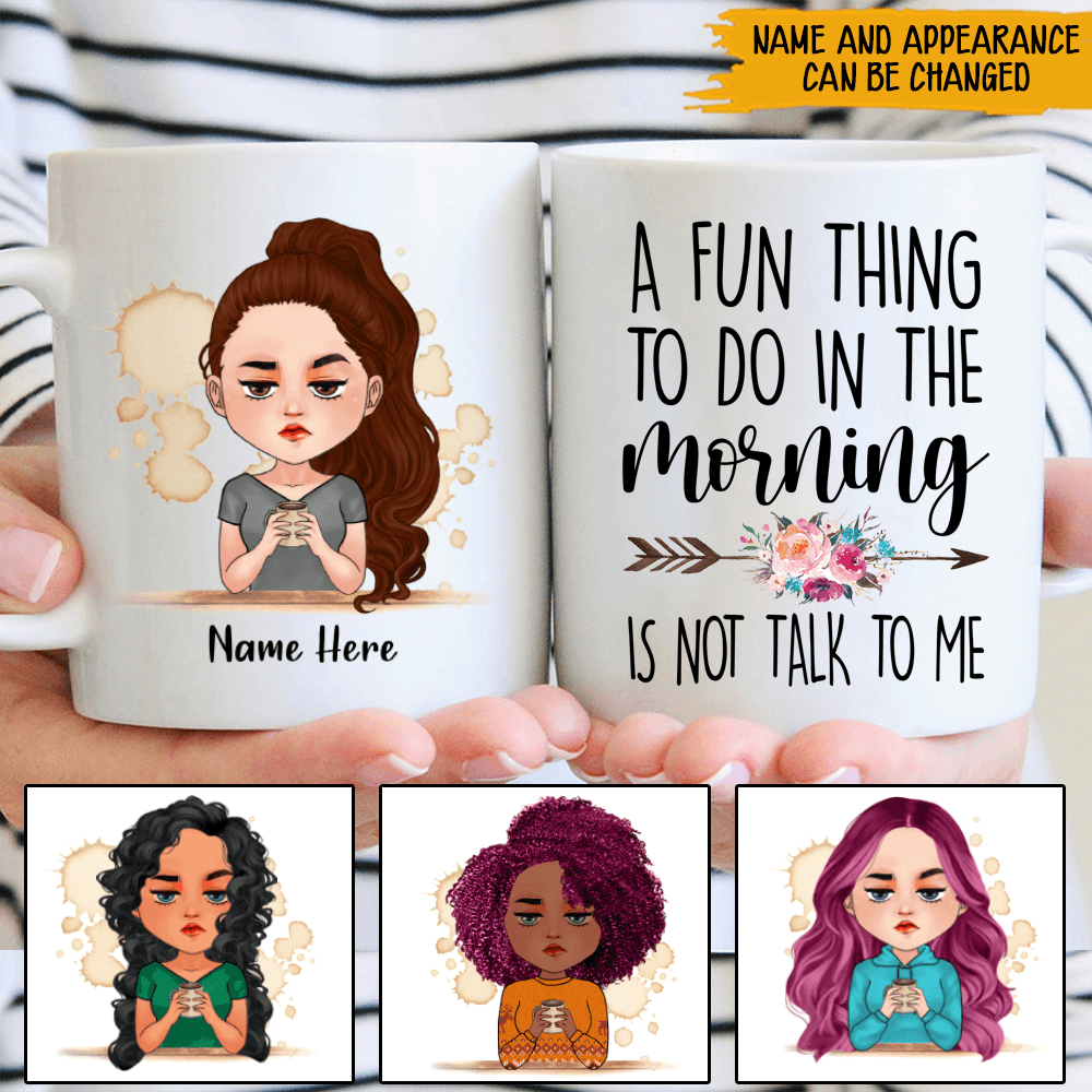 Grumpy Girl Coffee Custom Mug A Fun Thing To Do In The Morning Personalized Gift - PERSONAL84