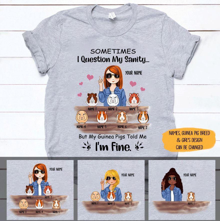 Guinea Pig Custom T Shirt My Guinea Pigs Told Me I'm Fine Personalized Gift - PERSONAL84