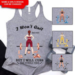 Gym Custom Tank Top I Won't Quit But I Will Cuss The Whole Time Personalized Gift - PERSONAL84