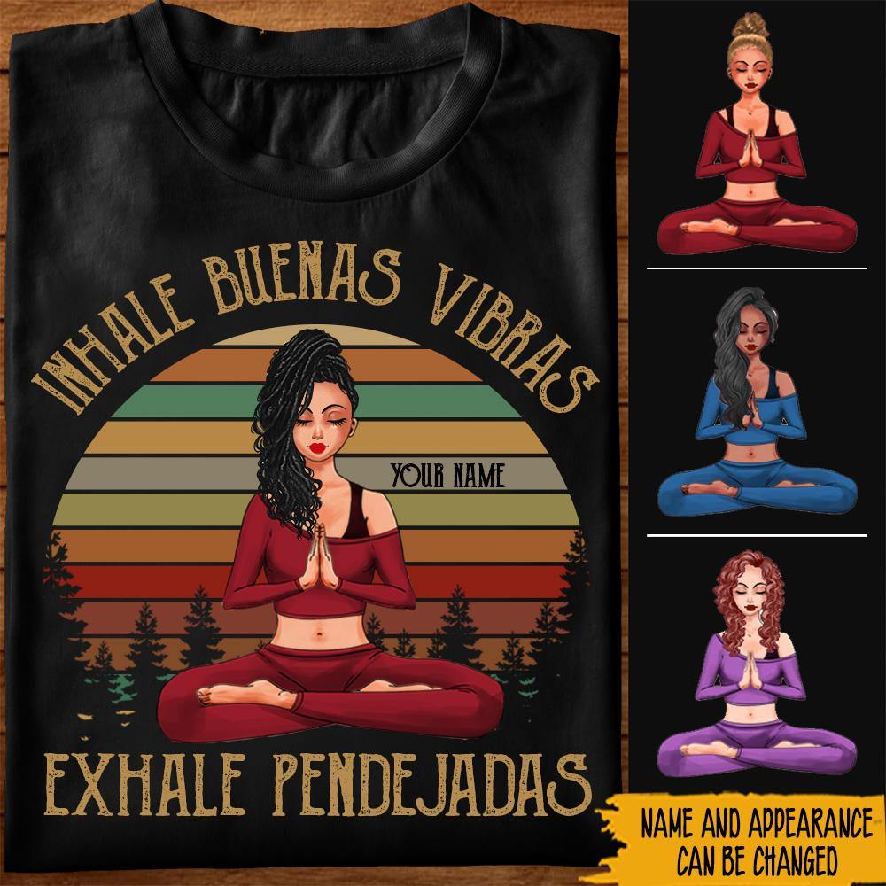 Hispanic Heritage Month Custom Shirt Inhale Buenas Exhale Pendejadas Personalized Gift For Hispanics, Latino - PERSONAL84
