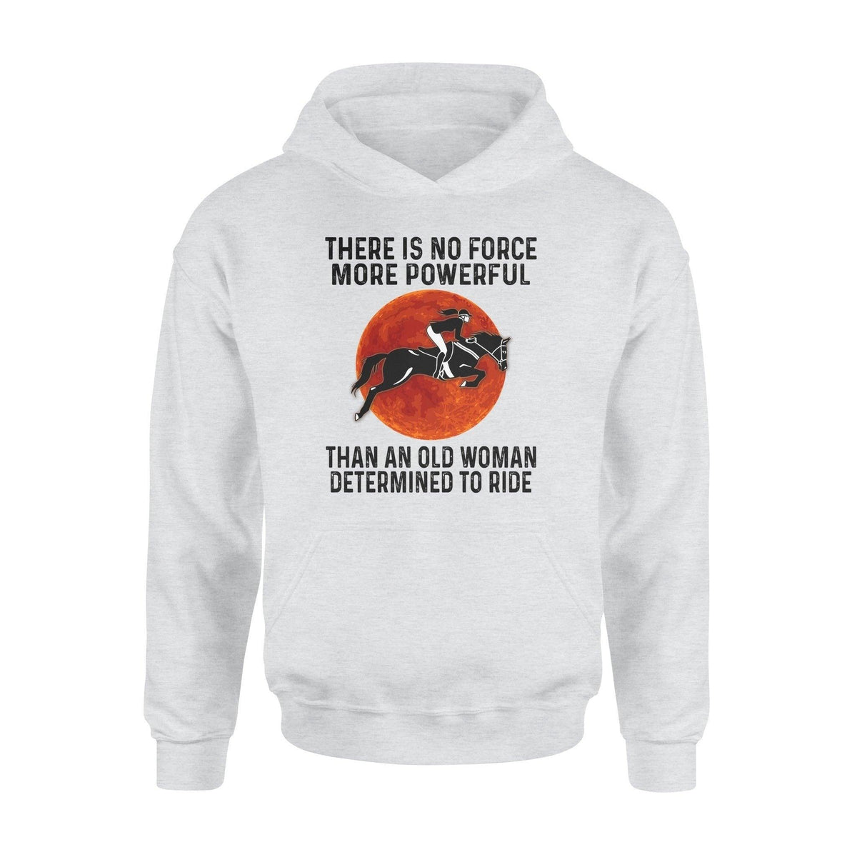 Horse An Old Woman Determined To Ride - Standard Hoodie - PERSONAL84