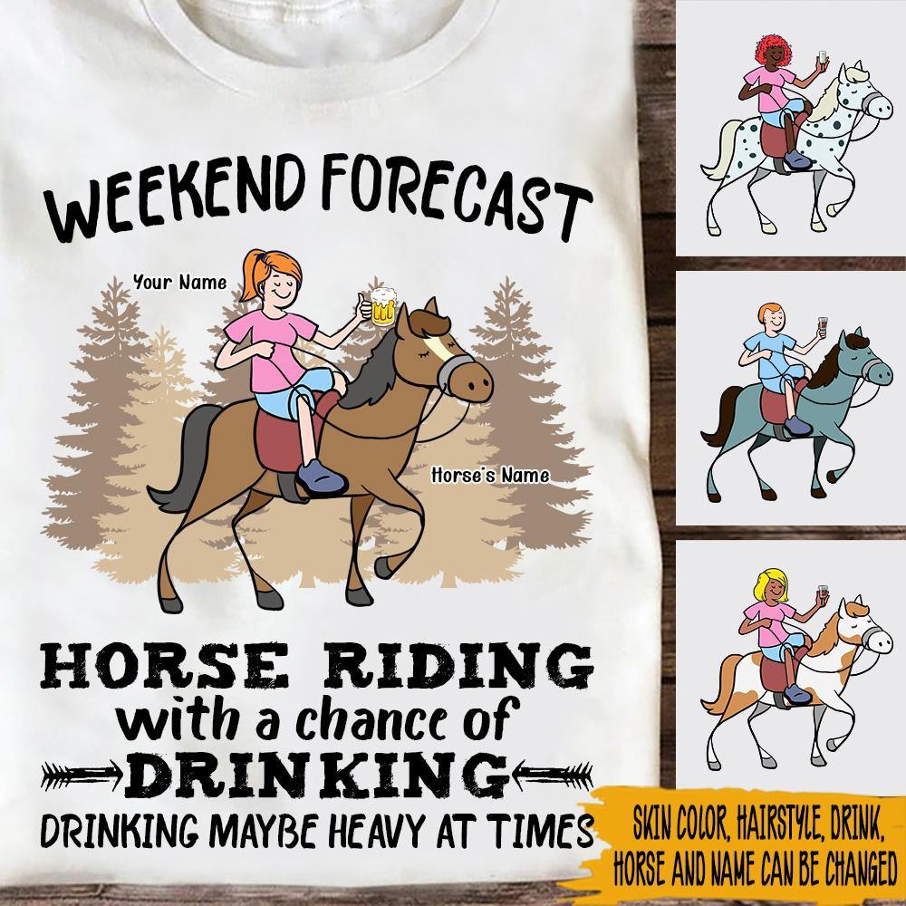 Horse Custom T Shirt Weekend Forecast Horse Riding With A Chance Of Drinking Personalized Gift - PERSONAL84