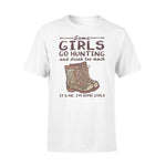 Hunting, Drink Some Girls Go Hunting And Drink - Standard T-shirt - PERSONAL84