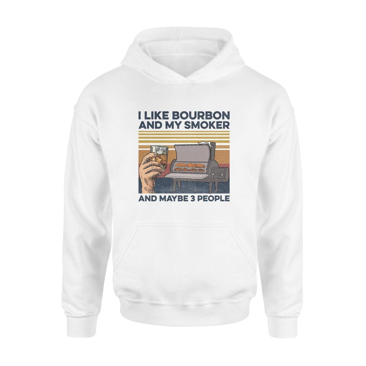 I Like Bourbon And My Smoker - Standard Hoodie - PERSONAL84