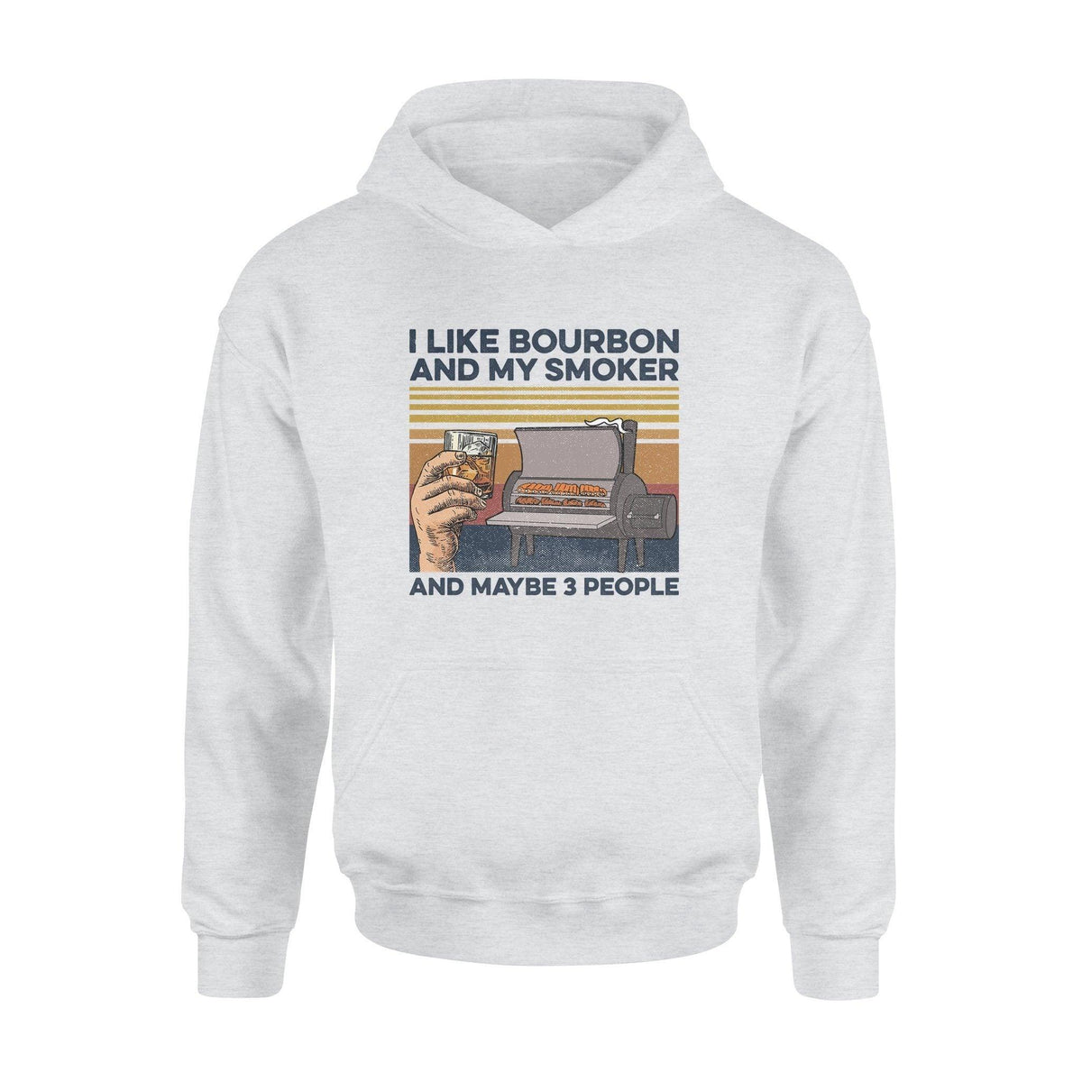 I Like Bourbon And My Smoker - Standard Hoodie - PERSONAL84