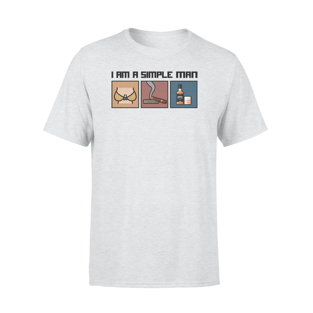 I'm Simple Man Cigars Bourbon- Standard T-shirt - PERSONAL84