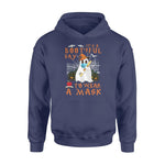 It's A Bootiful Day To Wear A Mask - Standard Hoodie - PERSONAL84