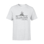 J.R.R. Tolkien Fly You Fools - Standard T-shirt - PERSONAL84