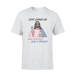 Jesus Covid Just Livin On Hand Sanitizer And A Prayer - Standard T-shirt - PERSONAL84