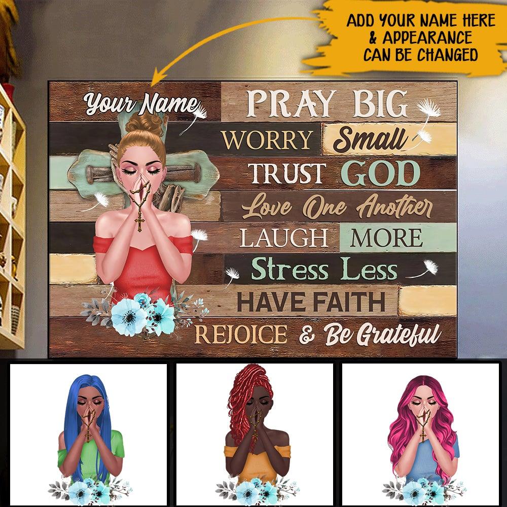 Jesus Custom Poster Pray Big Worry Small Trust God Personalized Gift - PERSONAL84