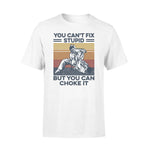Jiu Jitsu You Can't Fix Stupid But You Can Choke It- Standard T-shirt - PERSONAL84
