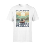 Kayak I Could Use A Good Paddling - Standard T-shirt - PERSONAL84