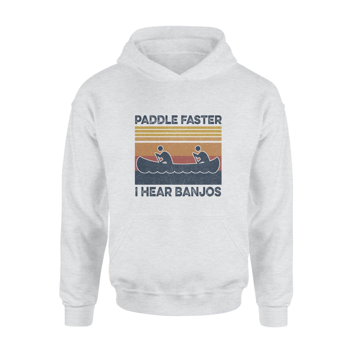 Kayaking Paddle Faster I Hear Banjos - Standard Hoodie - PERSONAL84