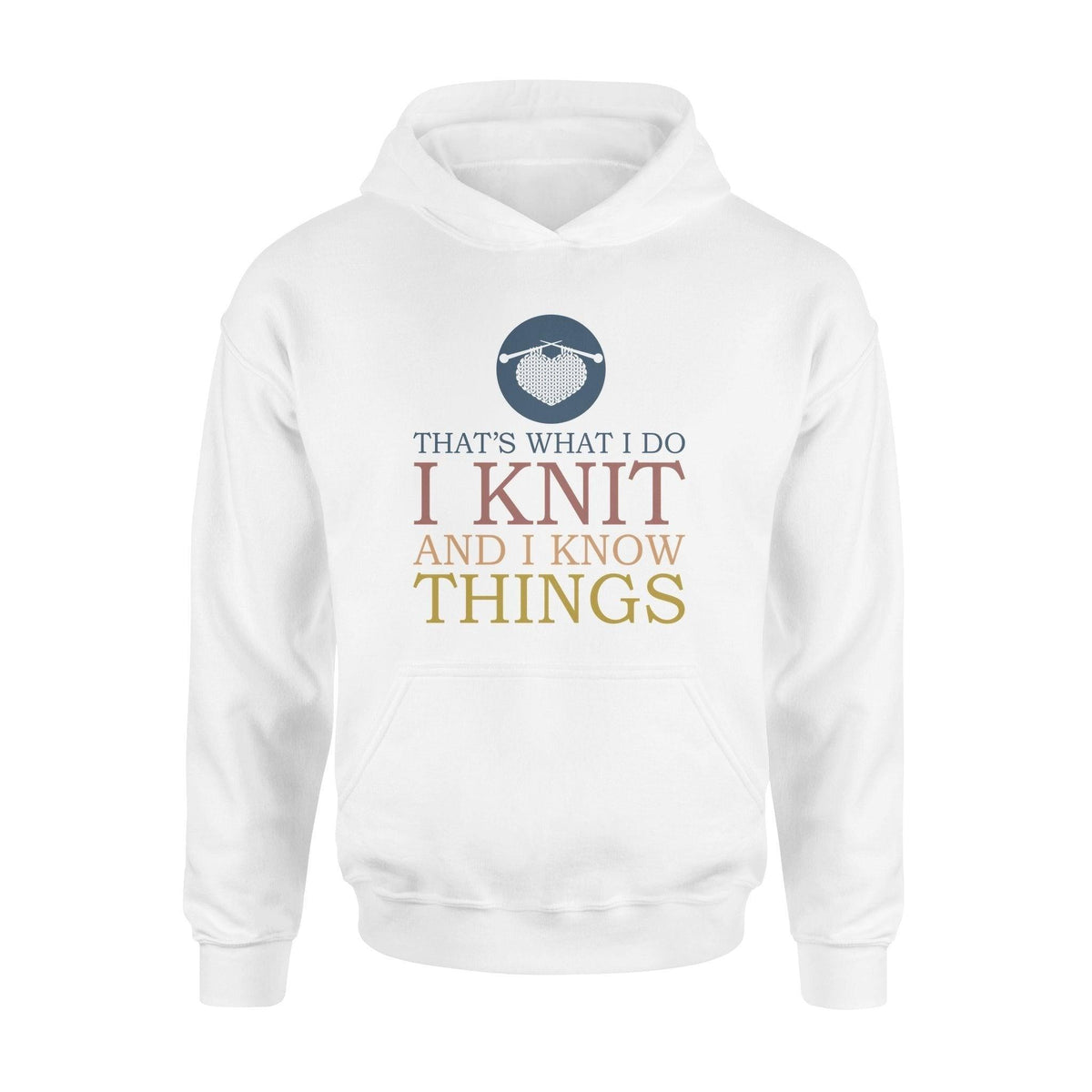 Knitting I Knit I Know Things- Standard Hoodie - PERSONAL84