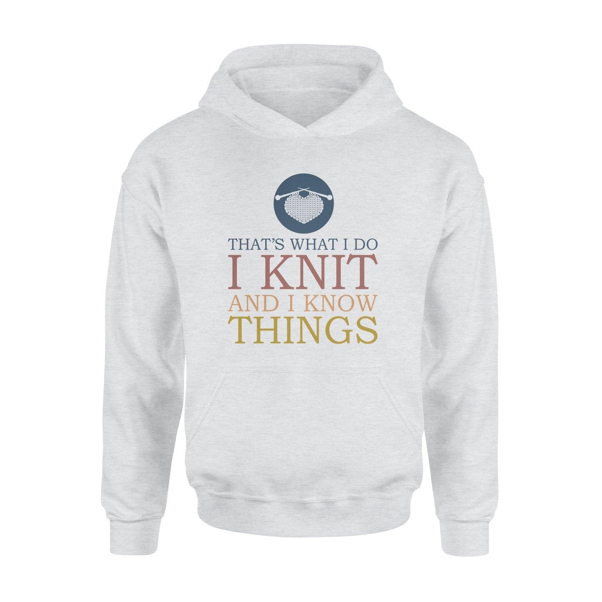 Knitting I Knit I Know Things- Standard Hoodie - PERSONAL84