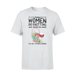 Knitting Some Women Do Knitting - Standard T-shirt - PERSONAL84