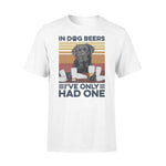 Labrador Retriever Labrador Only Had One - Standard T-shirt - PERSONAL84