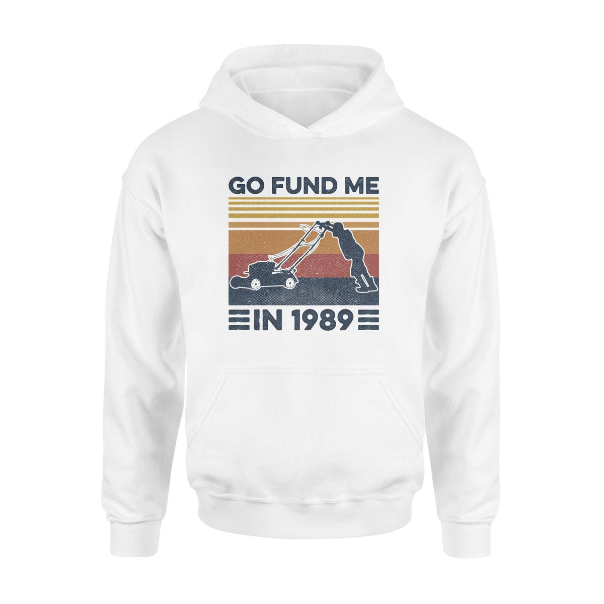 Lawn Mower Go Fund Me In 1989 Mowing - Standard Hoodie - PERSONAL84