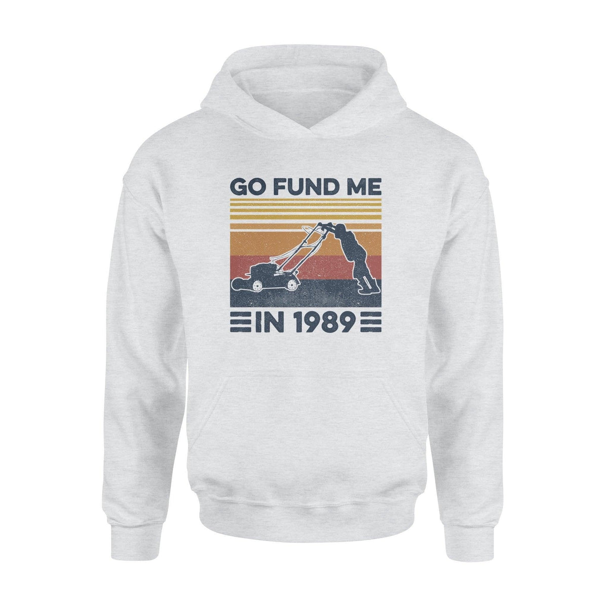 Lawn Mower Go Fund Me In 1989 Mowing - Standard Hoodie - PERSONAL84