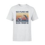 Lawn Mower Go Fund Me In 1989 Mowing - Standard T-shirt - PERSONAL84