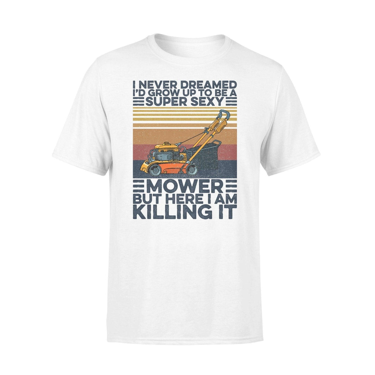 Lawn Mower Super Sexy Mower - Standard T-shirt - PERSONAL84
