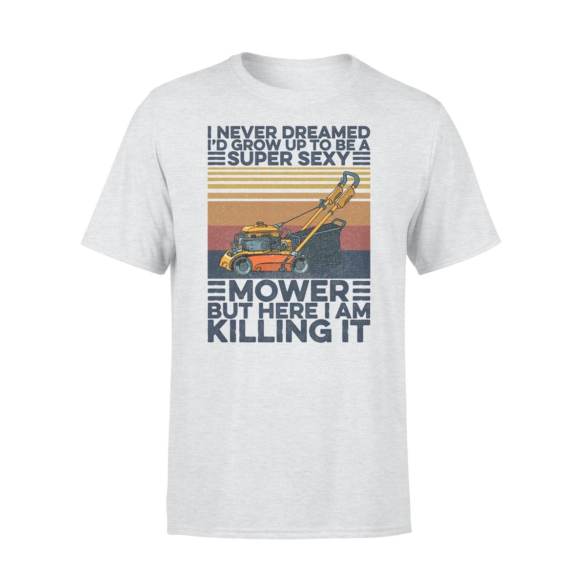 Lawn Mower Super Sexy Mower - Standard T-shirt - PERSONAL84