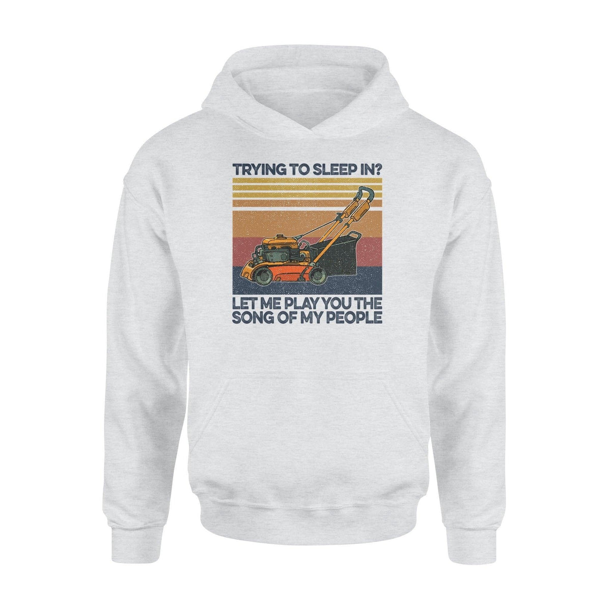 Lawn Mower Trying To Sleep Mowing - Standard Hoodie - PERSONAL84