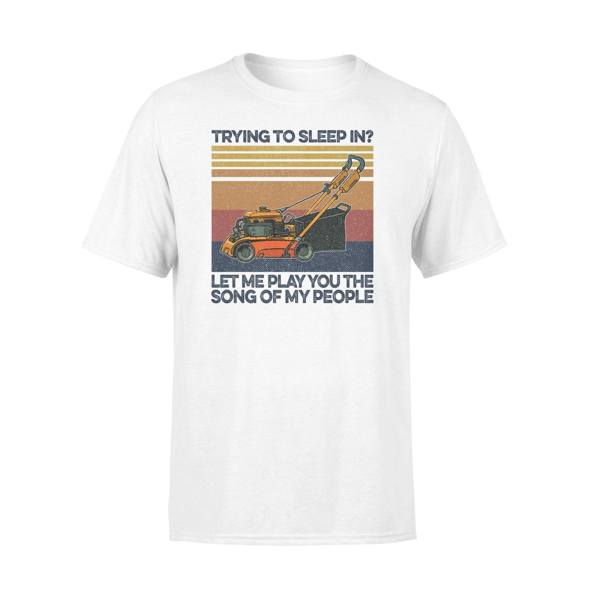 Lawn Mower Trying To Sleep Mowing - Standard T-shirt - PERSONAL84