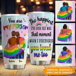 LGBT Custom Tumbler You Are My Person Personalized Gift - PERSONAL84