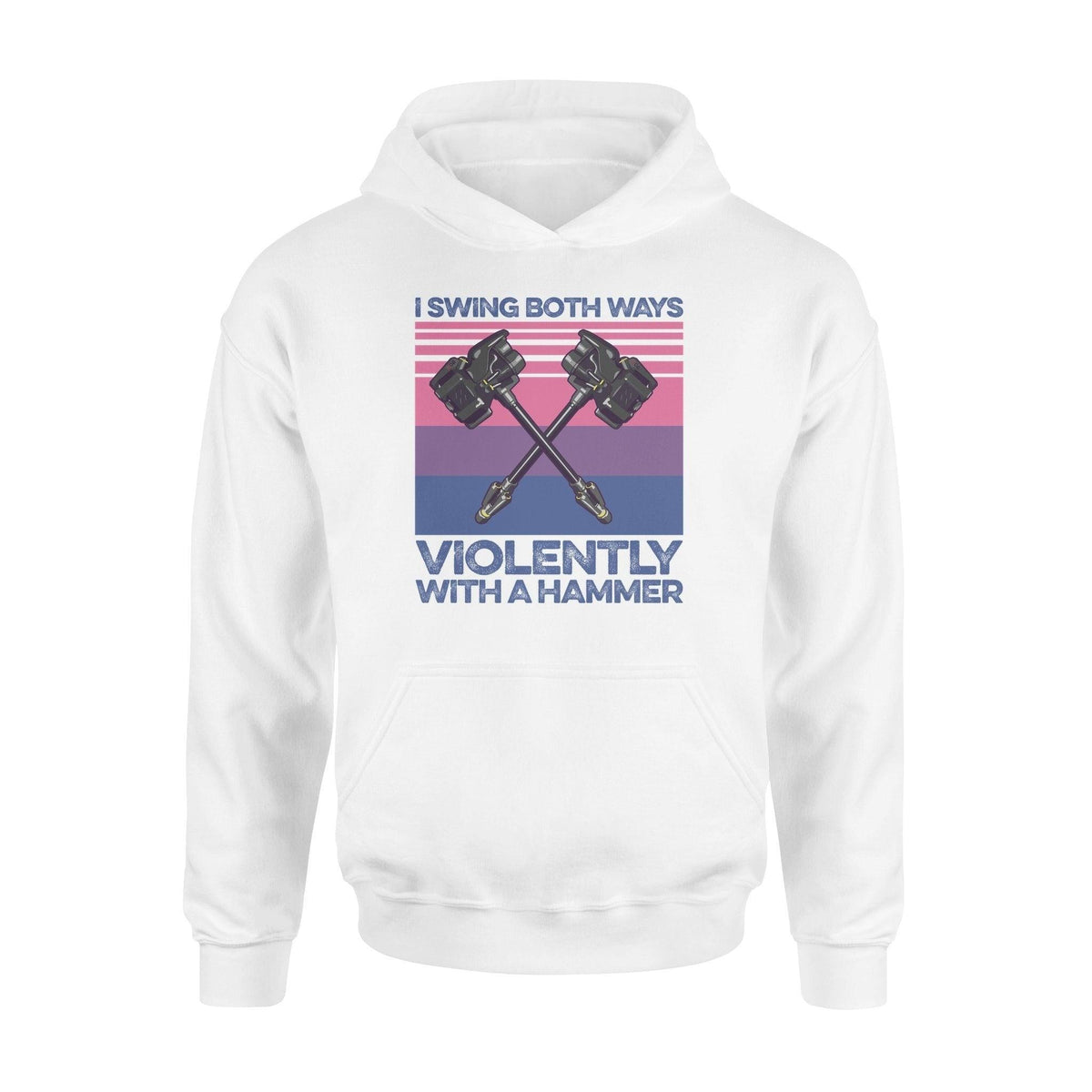 LGBT I Swing Both Ways Violently With A Hammer - Standard Hoodie - PERSONAL84
