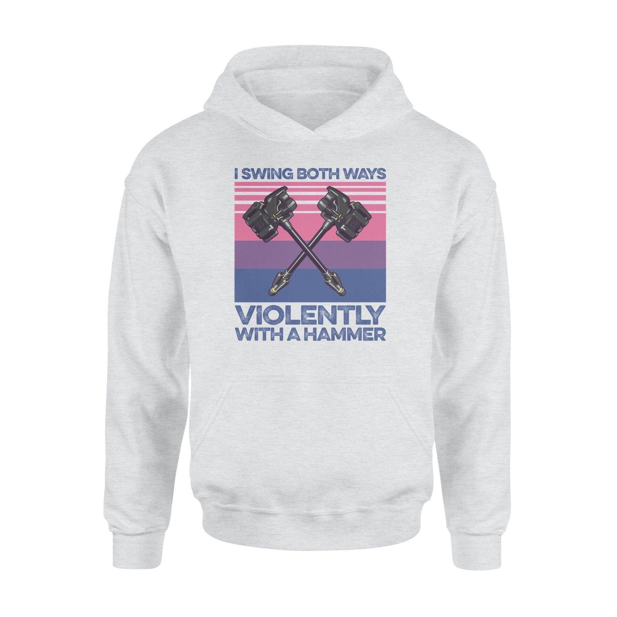 LGBT I Swing Both Ways Violently With A Hammer - Standard Hoodie - PERSONAL84