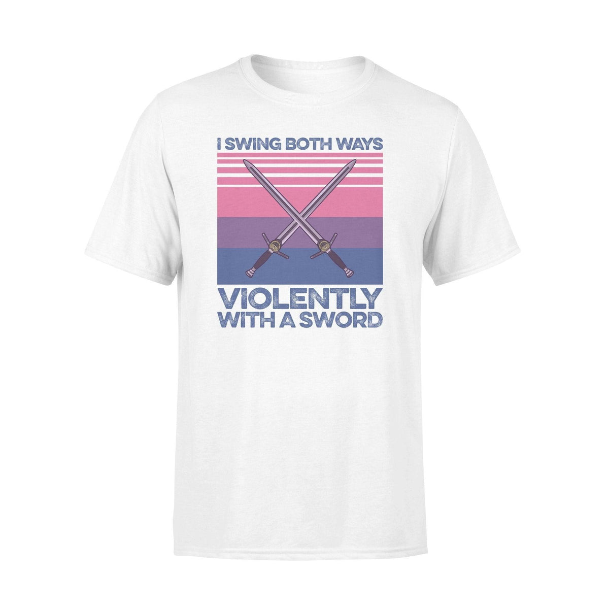 LGBT I Swing Both Ways Violently With A Sword - Standard T-shirt - PERSONAL84