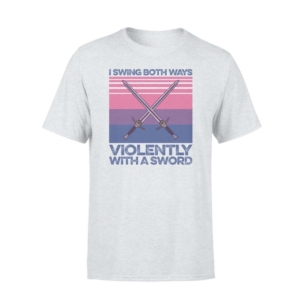 LGBT I Swing Both Ways Violently With A Sword - Standard T-shirt - PERSONAL84