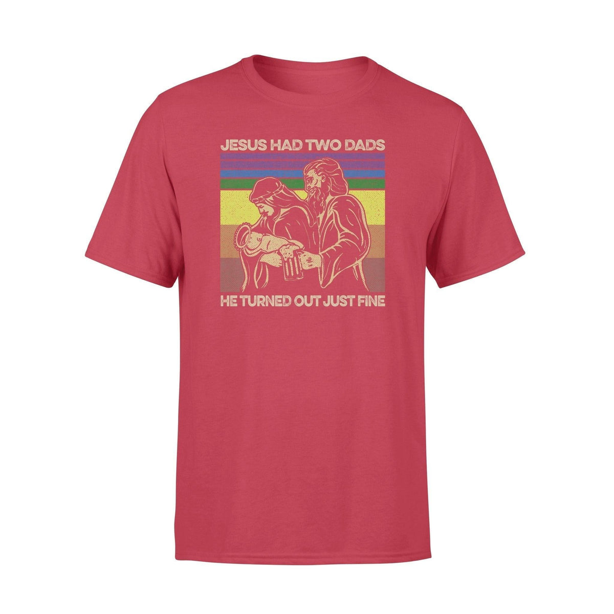 LGBT Jesus Had Two Dads - Standard T-shirt - PERSONAL84