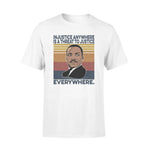 Martin Luther King Injustice Anywhere Is A Threat To Justice Everywhere - Standard T-shirt - PERSONAL84