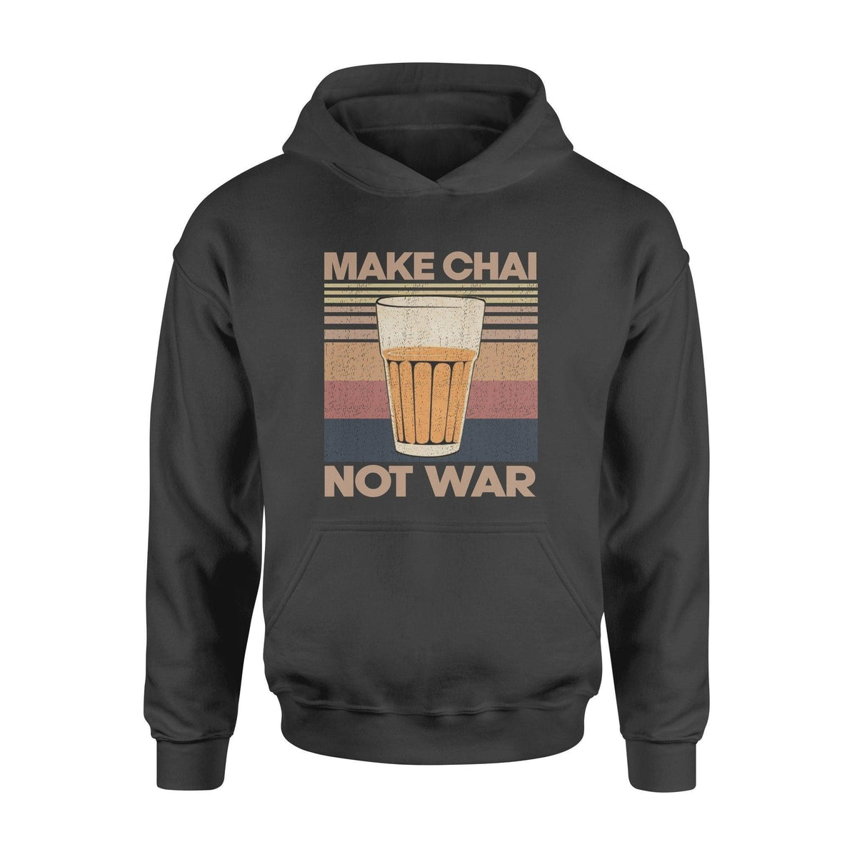 Masala Chai Make Chai Not War - Standard Hoodie - PERSONAL84