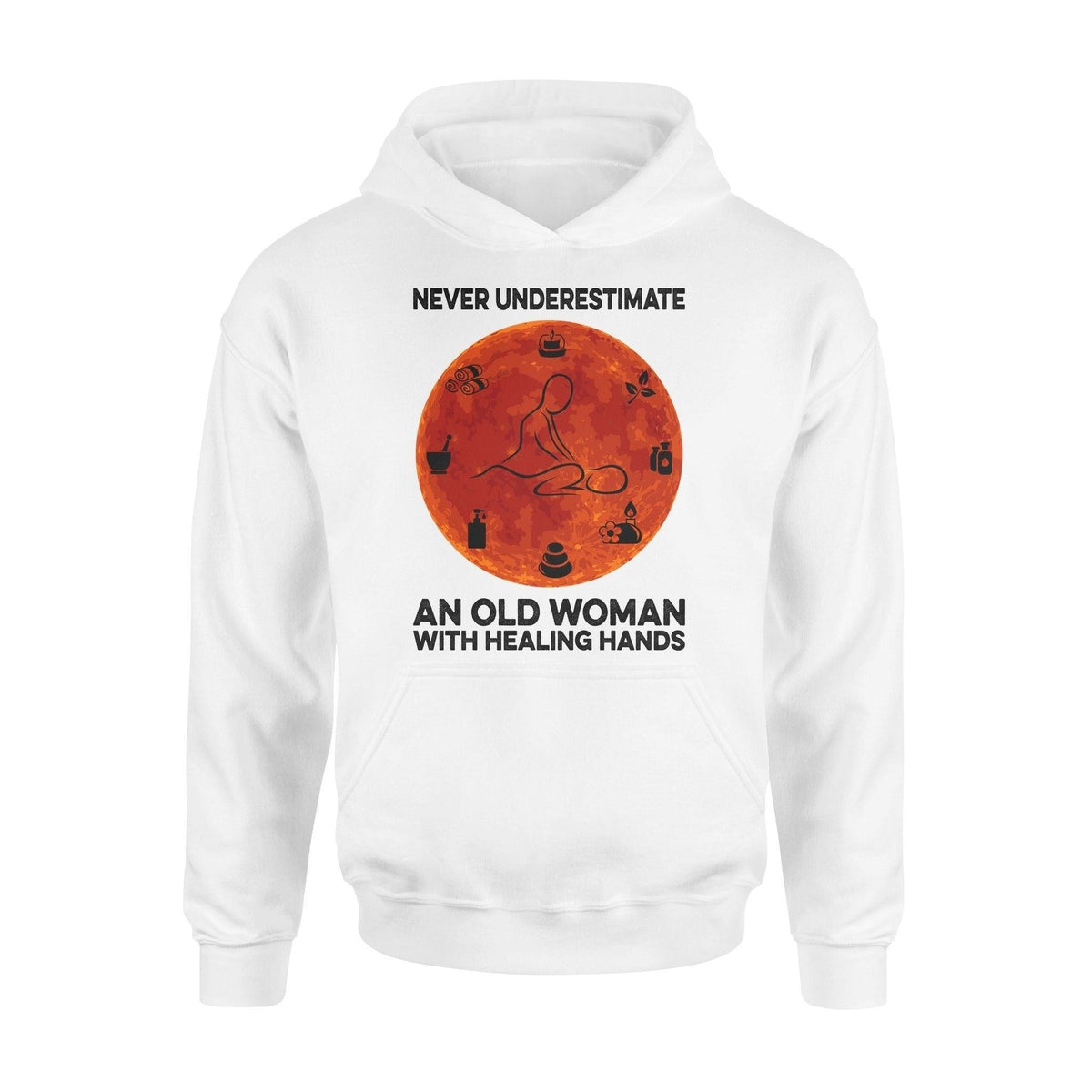 Massage Therapist An Old Woman With Healing Hands - Standard Hoodie - PERSONAL84