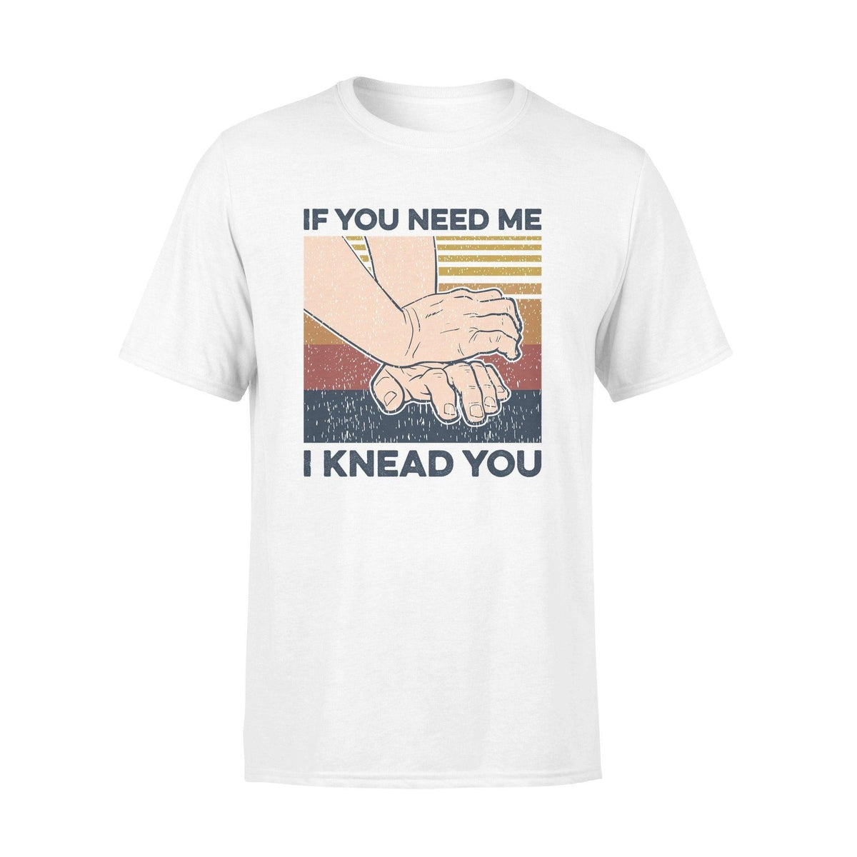 Massage Therapist If You Need Me - Standard T-shirt - PERSONAL84