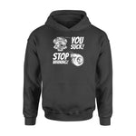 Mechanical Engineering You Suck Stop Whining Funny- Standard Hoodie - PERSONAL84