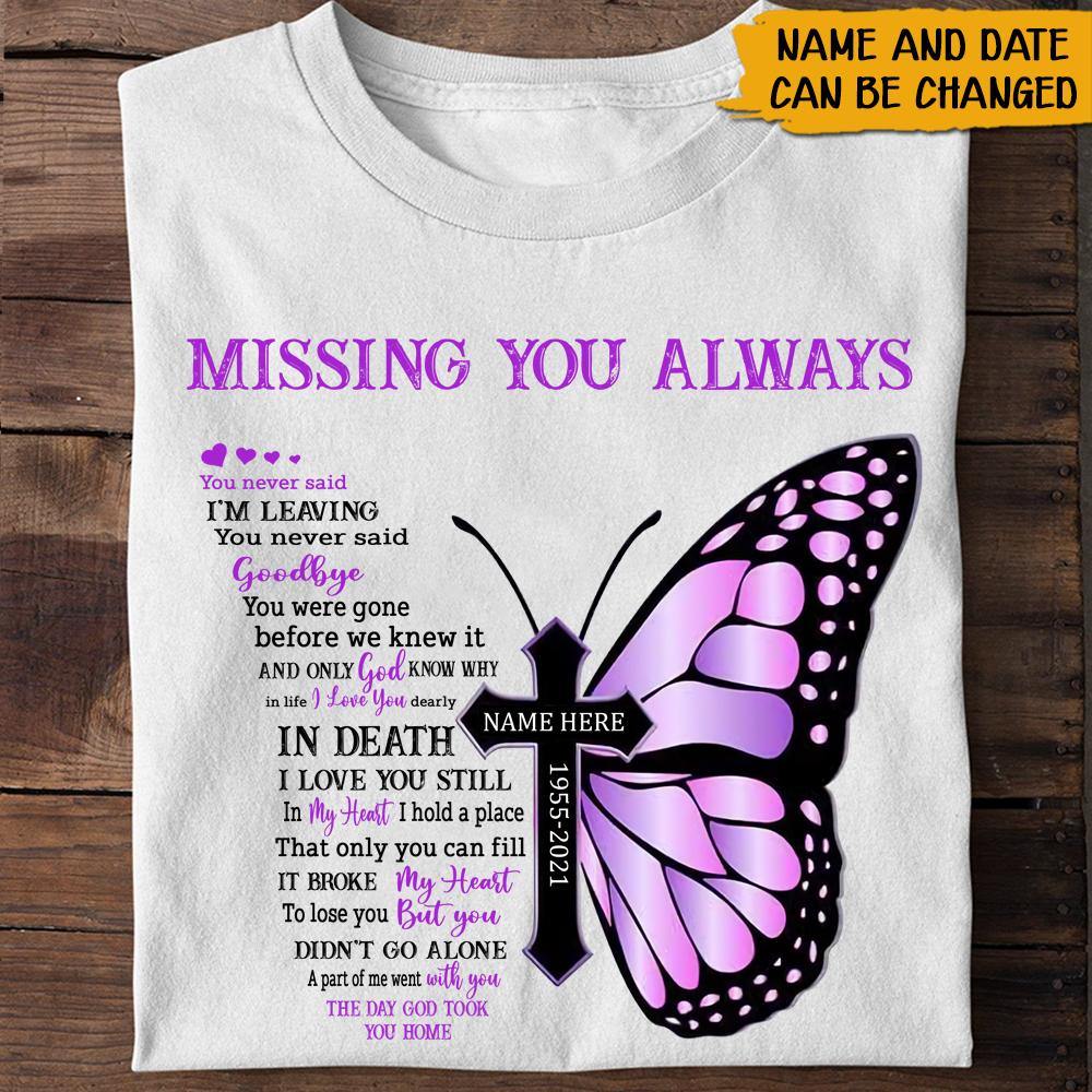 Memorial Custom Shirt You Never Said I'm Leaving The Day God Took You Home Personalized Gift - PERSONAL84