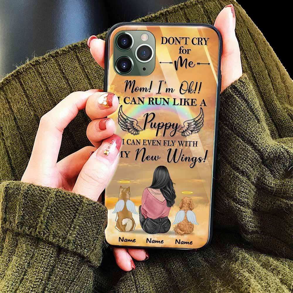 Memorial Dogs Custom Phonecase Don't Cry For Me Mom Personalized Gift - PERSONAL84