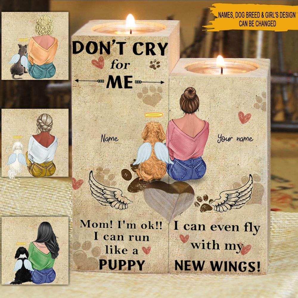 Memorial Dogs Custom Wooden Candlestick Don't Cry For Me Mom Personalized Gift - PERSONAL84