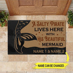 Mermaid Custom Doormat A Salty Pirate Lives Here With His Beautiful Mermaid Personalized Gift - PERSONAL84