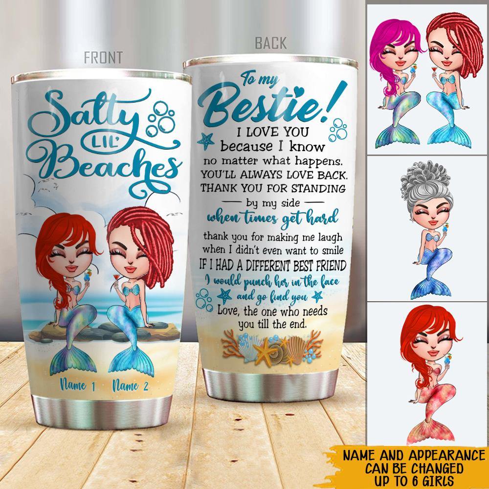 Mermaid Custom Tumbler Salty Lil Beaches I Love You Bestie Personalized Gift - PERSONAL84