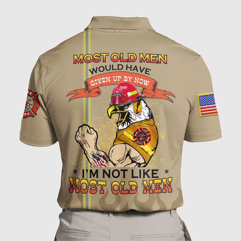 Firefighter Custom Polo Shirt I'm Not Like Most Old Man Personalized Gift