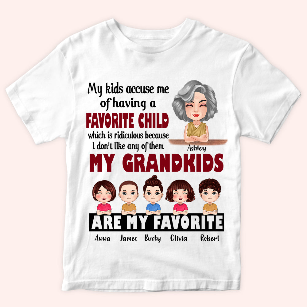 Grandma Custom Shirt My Kids Accuse Me Of Having A Favorite Child Personalized Gift