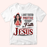 Christian Custom Shirt Tested Positive For Faith In Jesus Personalized Gift